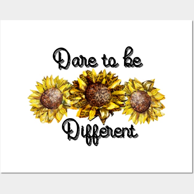 Dare To Be Different Sunflower Wall Art by ValentinkapngTee